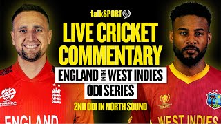 LIVE West Indies v England 2nd ODI North Sound Antigua  talkSPORT Cricket [upl. by Arrekahs903]