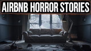 3 TRUE Scary Airbnb Horror Stories [upl. by Hiroko]