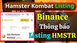 🔥 Hamster Kombat Listing sàn Binance HMSTR trên Binance [upl. by Harod]