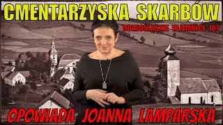 Cmentarzyska Skarbów Dolnośląskie Tajemnice odc 187 Opowiada Joanna Lamparska [upl. by Alburg]