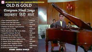 OLD IS GOLD  Evergreen Hindi Songs  सदाबहार हिंदी गाने  Sad Songs II Piano Based Songs II 2019 [upl. by Evy470]