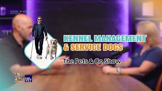 KENNEL MANAGEMENT amp SERVICE DOGS  Pets amp Co Show Episode 7 [upl. by Massab]