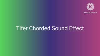 Tifer Chorded Sound Effect [upl. by Oeramed]