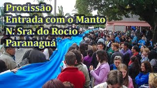 Procissão com o Manto de Nossa Senhora do Rocio em ParanaguáPR [upl. by Maillij969]