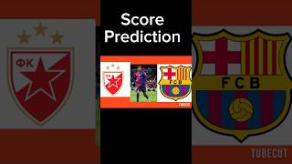 Red star Belgrade vs FC Barcelona score prediction [upl. by Dewain]