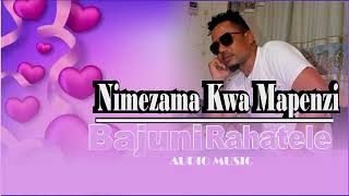 Nimezama kwa Mapenzi  Bajuni Rahatele  Official Music Audio [upl. by Barrow]