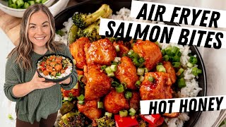 Air Fryer Salmon Bites Hot Honey Flavor  Perfect for a Salmon Bowl [upl. by Schweiker]