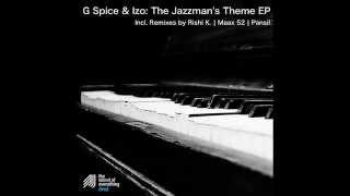 GSpice amp Izo  The Jazzmans theme Maax 52 remix [upl. by Aphrodite300]