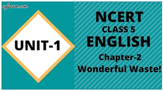 NCERT Solutions Class 5 English Unit 1 Chapter Wonderful Waste [upl. by Chan162]