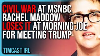 CIVIL WAR At MSNBC Rachel Maddow LOSES IT At Morning Joe For Meeting Trump [upl. by Einomrah]