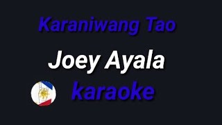 Karaniwang Tao Joey Ayala karaoke [upl. by Nelra]