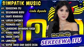 Sekecewa itu Selendang biru  Simpatik music full album  Dangdut koplo terbaru [upl. by Hosfmann]