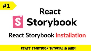 React Storybook Tutorial in Hindi 1  React Storybook installation [upl. by Anastasia]