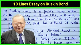 10 Lines Essay on Ruskin Bond in English  Short Essay on Ruskin Bond in English  Written Notes [upl. by Carlina]