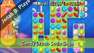 Candy Crush Soda Saga Level 10265 To 10267 [upl. by Eudoxia]