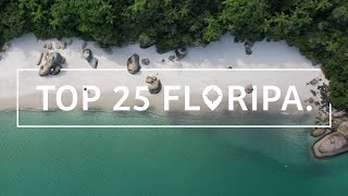 TOP 25 FLORIANÓPOLIS O guia MAIS COMPLETO do que fazer em Floripa [upl. by Arriaes]