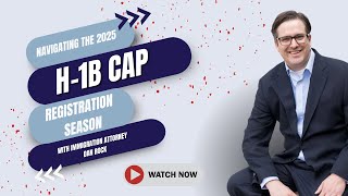 Navigating the 2025 H1B Cap Registration Season [upl. by Ruth58]