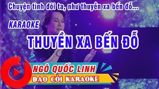 THUYỀN XA BẾN ĐỖ KARAOKE NGÔ QUỐC LINH [upl. by Reivaj]