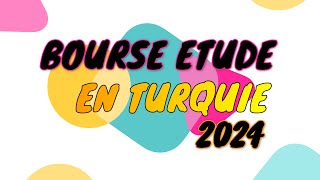 Bourse Du GOUVERNEMENT DE TURQUIE 20242025  PHASE 2 [upl. by Meagan]