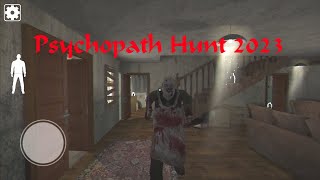 Psychopath Hunt 2023 Full Gameplay [upl. by Nosned205]