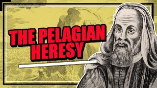 Pelagius and the Pelagian Controversy [upl. by Anaujahs]