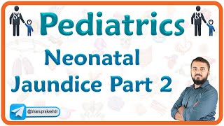 Neonatal Jaundice Part 2  Pediatrics [upl. by Tuddor]