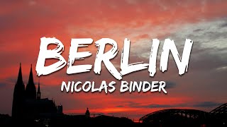 Nicolas Binder BerlinTextLyrics [upl. by Yentruocal]