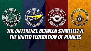 The Difference Between StarFleet and The United Federation of Planets [upl. by Terces513]