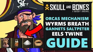 How To Get Orcas Mechanism Wyrms Breath Gannets Saltpeter Eels Twine Skull amp Bones Tutorial Guide [upl. by Dione389]