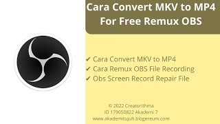 Cara Convert Video dan Repair File Corupt MKV ke MP4 OBS Studio Remux [upl. by Reynold815]