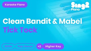 Tick Tock  Clean Bandit Mabel 24kGoldn Higher Key Piano Karaoke [upl. by Aloysius]