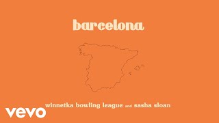 Winnetka Bowling League Sasha Alex Sloan  barcelona lyric video [upl. by Lindahl954]