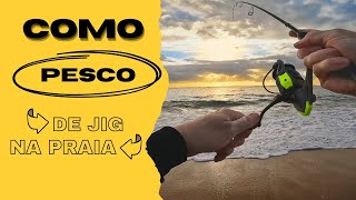 Pescaria de Jig na areia da praia  Como Pescar de Jig na praia [upl. by Sloatman]