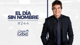 Dante Gebel 244  El día sin nombre [upl. by Bohon]