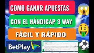 COMO GANAR APUESTAS DEPORTIVAS Facil y sin arriesgar tanto betplay hándicap 3 WAY ⚽💵🍀🤑⚽💸 [upl. by Nnyre]