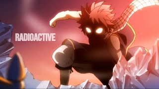 Fairy Tail  Natsu Dragneel  Radioactive  AMV [upl. by Natelson]