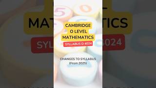 Changes in Syllabus from 2025 for O Level Mathematics Syllabus D 4024 mathematics olevelmaths [upl. by Kersten333]