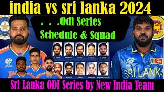 India vs Srilanka Squad 2024  India Squads amp Full Schedule  India vs SriLanka T20 amp ODI Squad 2024 [upl. by Jorrie74]