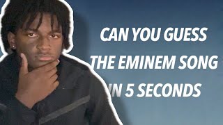 Guess the Eminem Song In 5 Seconds [upl. by Sparrow]