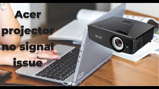 Acer projector no signal issue part 2 [upl. by Eppes]