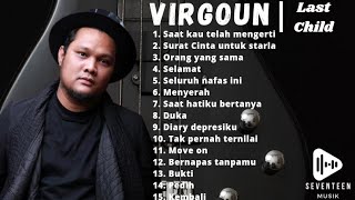 Virgoun Full Album  Lagu Terbaru  Last Child [upl. by Anitsyrc]