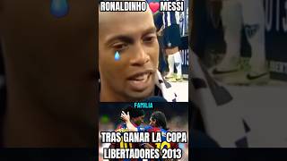 RONALDINHO ❤️ MESSI  GANÓ LA LIBERTADORES EN 2013 Y SIEMPRE LEO EN EL RECUERDO shorts barça [upl. by Alrahc548]