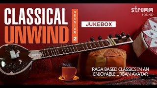 Classical Unwind 2 Jukebox  Raga based classics in an enjoyable urban avatar [upl. by Annadal]