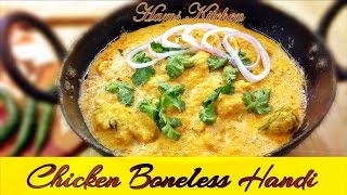 Chicken boneless handi [upl. by Yrrehc737]