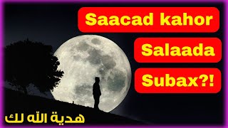 muxuu alle adoomadiisa ku sameeyaa saacad kahor xilliga adinka salaada subax hadiyad qaali ah [upl. by Noryak]