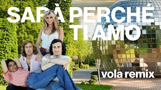 Ricchi E Poveri  Sarà Perché Ti Amo Vola Remix [upl. by Kordula]