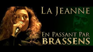 LA JEANNE de Georges Brassens LIVE à lAVEN ARMAND par la Compagnie En Passant Par Brassens [upl. by Emmi736]