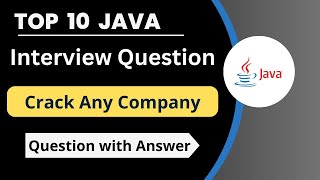 Top 10 Java Interview Questions  Java Interview Questions And Answers  Company Question Viva [upl. by Madeleine]