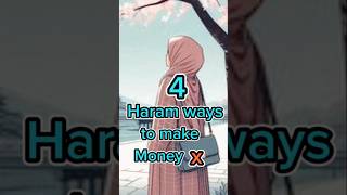 4 Haram ways to make money❌shorts money haram [upl. by Ozzy]