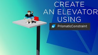 Create an Elevator Using Prismatic Constraints  Roblox Studio Tutorial [upl. by Nallac]